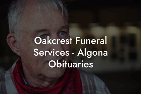 oakcrest funeral|oakcrest funeral home algona obituaries.